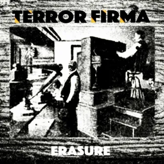 Erasure by Terror Firma