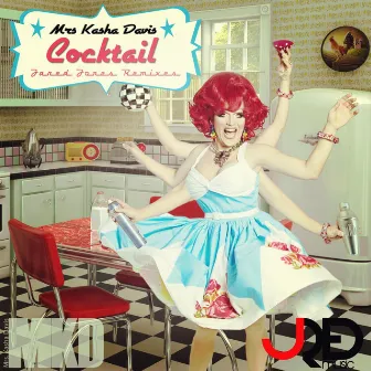 Cocktail (Jared Jones Remixes) by Mrs. Kasha Davis