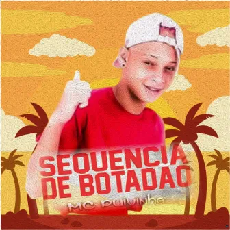 Sequência de Botadão (Brega Funk) by Mc Ruivinho