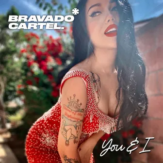 You & I by Bravado Cartel