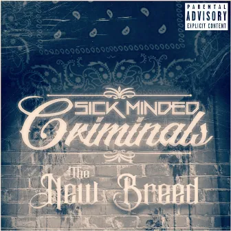 The New Breed by SickMinded Criminals