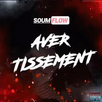 Avertissement by Soum Flow