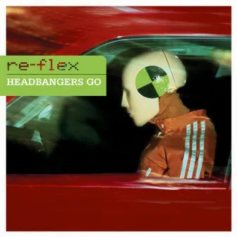 Headbangers Go by Re-Flex