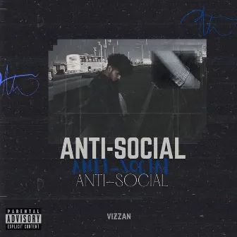 AntiSociaL by Vizzan