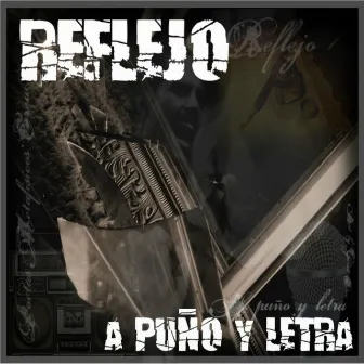 A Puño Y Letra by Reflejo Music