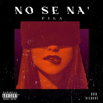 No se na' by Fila