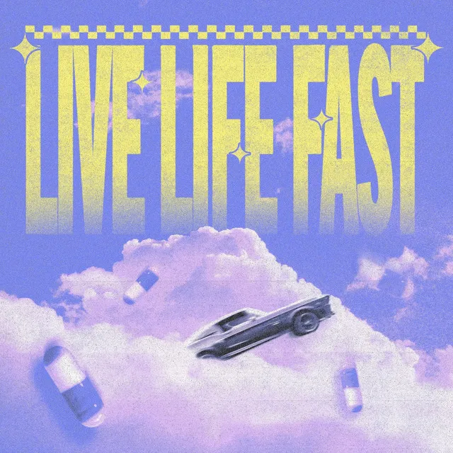 Live Life Fast