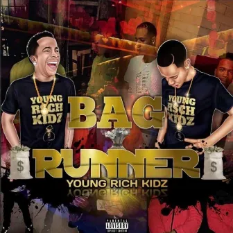 Bag Runner by Young Rich Kidz