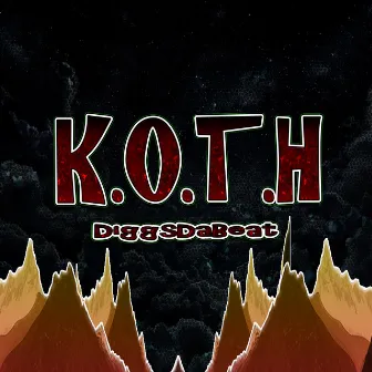 K.O.T.H by DiggsDaBeat