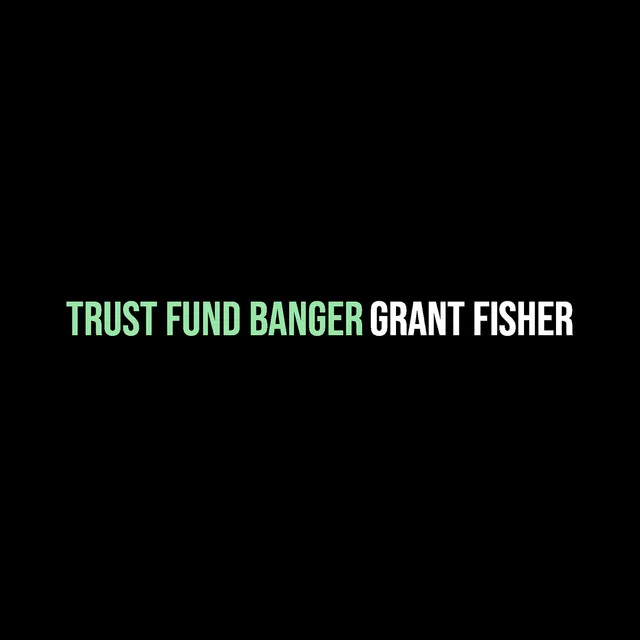 Trust Fund Banger