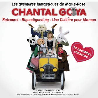 Les aventures fantastiques de Marie-Rose by Chantal Goya