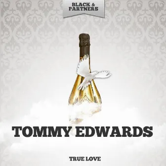 True Love by Tommy Edwards