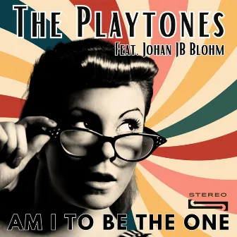 Am I To Be The One by The Playtones