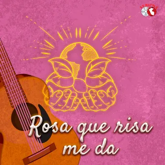 Rosa Que Risa Me Da by Alicia Maguiña