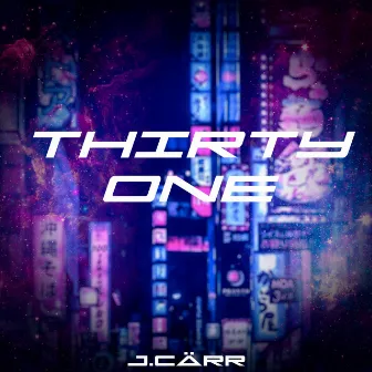 Thirty One by J.Cärr