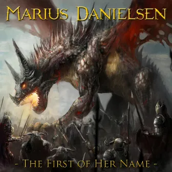 The First of Her Name by Marius Danielsen