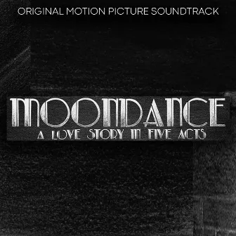 Moondance (Original Motion Picture Soundtrack) by David Starck