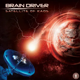 Satellite Of Kaos by Brain Driver