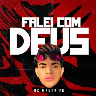 Falei Com Deus by MC Menor FB