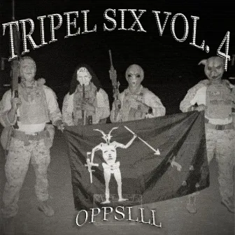 Tripel Six, Vol. 4 by oppslll