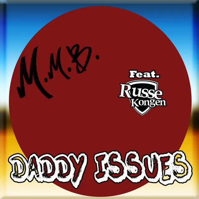 Daddy Issues (feat. Russekongen)