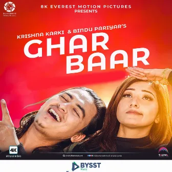 Ghar Baar - 8K Everest Motion Pictures by Bindu Pariyar