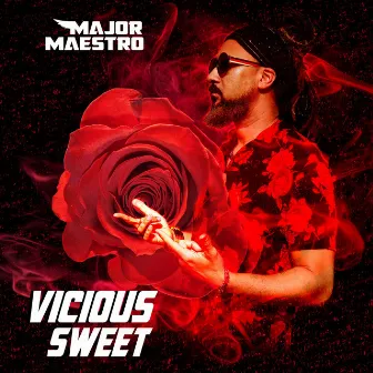 Vicious Sweet by Major Maestro