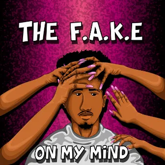 On My Mind by The F.A.K.E