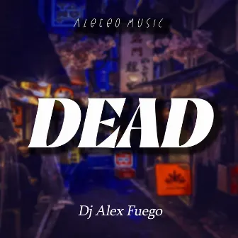 Dead by Aleteo Music