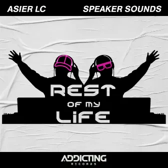 Rest of My Life by Speaker Sounds