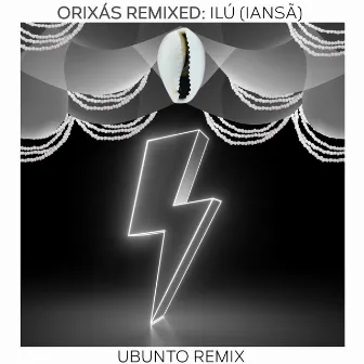 Orixás Remixed: Ilu (Iansã) [Ubunto Remix] by Aloísio Menezes