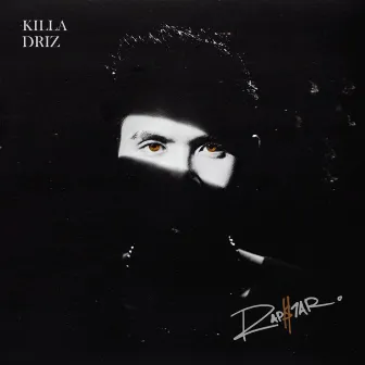 RAP$TAR by Killa Driz