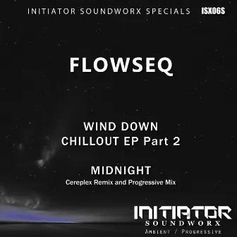 Wind Down Chillout Pt 2 - Midnight by FlowSeq