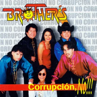 Corrupción, No!!! by Los Brothers