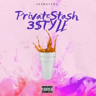 PrivateStash 3$tYLE by I N T R O V E R T