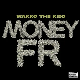 Money FR by Wakko The Kidd