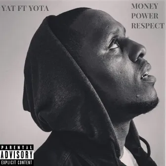 Money Power Respect by YAT