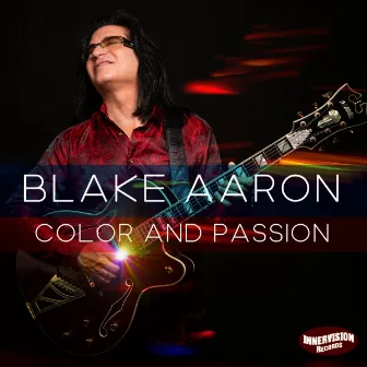 Color and Passion by Blake Aaron