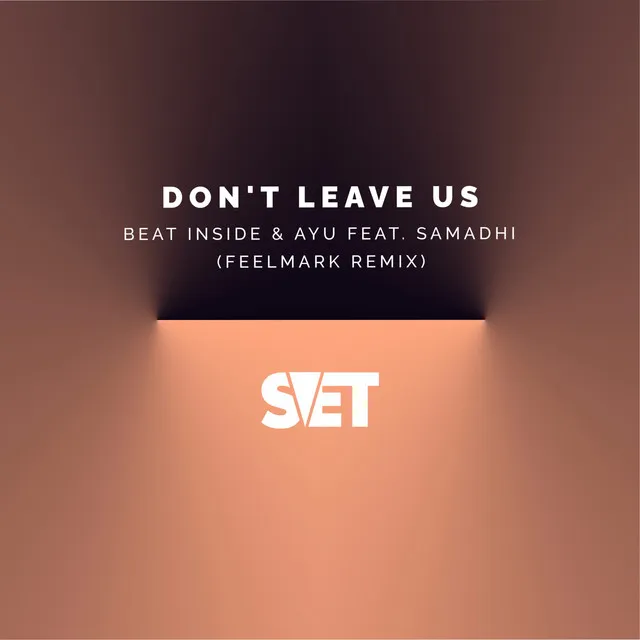 Don't Leave Us - Feelmark Remix