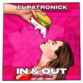 In & Out (Bad Girl) by El Patronick