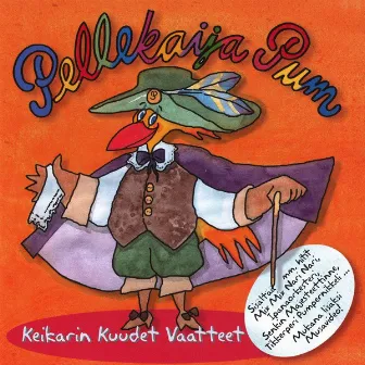 Keikarin kuudet vaatteet by Pellekaija Pum