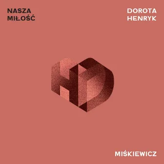 Nasza Miłość by Dorota Miskiewicz