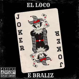 El Loco by E Braliz