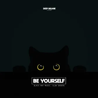 Be YourSelf by Black Hat Music