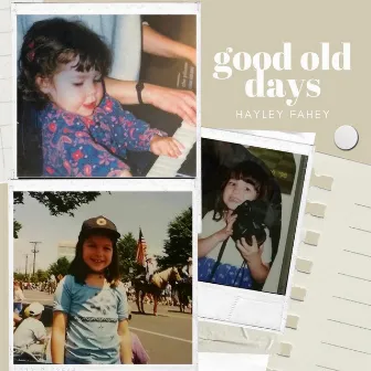 Good Old Days by Hayley Fahey