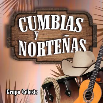 Cumbias y Norteñas by Grupo Celeste