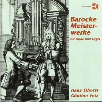 Baroque Masterpieces for Oboe and Organ by Hans Elhorst