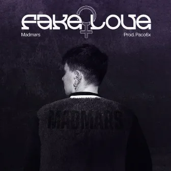 Fake Love by MadMars