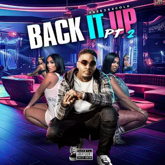 Back It Up Pt.2 by Freezetoocold