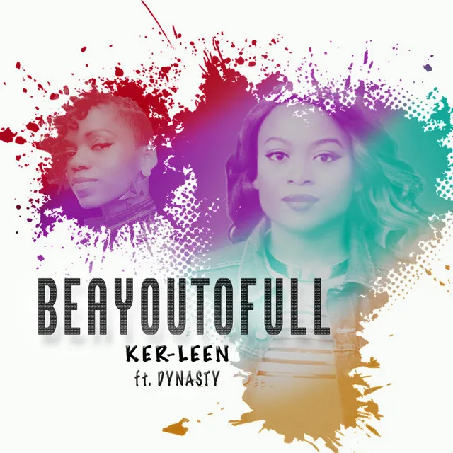 Beayoutofull (feat. Dynasty)